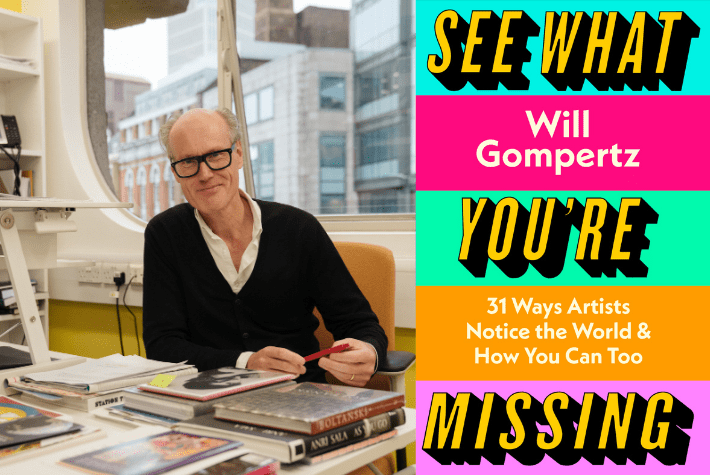 Will Gompertz and his book See What You're Missing